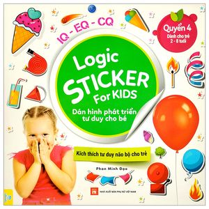 logic sticker for kids - dán hình phát triển tư duy cho bé - quyển 4 (dành cho trẻ 2-8 tuổi)