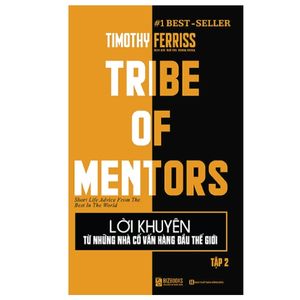 lời khuyên từ những nhà cố vấn hàng đầu thế giới - tribe of mentor (tập 2)