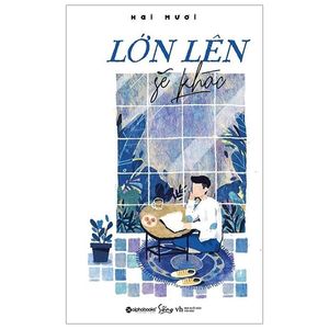 lớn lên sẽ khác