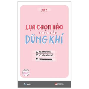 lựa chọn nào cũng cần dũng khí