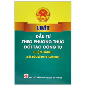 luật đầu tư theo phương thức đối tác công tư (hiện hành) (sửa đổi, bổ sung năm 2022)