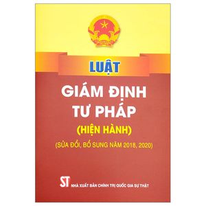 luật giám định tư pháp (hiện hành) (sửa đổi, bổ sung năm 2018, 2020)