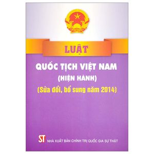 luật quốc tịch việt nam (hiện hành) (sửa đổi, bổ sung năm 2014)