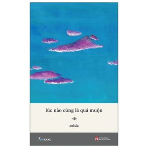 lúc nào cũng là quá muộn - tặng kèm 2 postcard