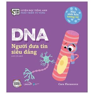 luyện đọc tiếng anh, phát triển từ vựng - nhà sinh hóa tương lai - dna - người đưa tin siêu đẳng