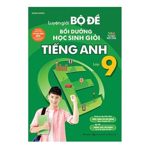 luyện giải bộ đề bồi dưỡng học sinh giỏi tiếng anh lớp 9