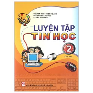 luyện tập tin học 2 - tập 2 (2023)