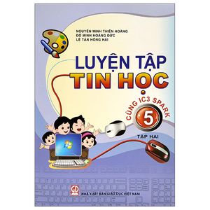 luyện tập tin học 5 - tập 2 (cùng ic3 spark)