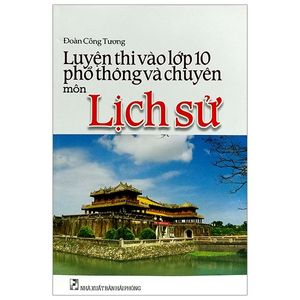 luyện thi vào lớp 10 phổ thông và chuyên môn lịch sử