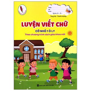 luyện viết chữ cỡ nhỏ 1 ô ly - theo chương trình sách giáo khoa mới (tái bản 2023)