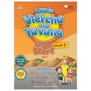 luyện viết chữ nhớ từ vựng - english writing smart start lớp 5 - tập 1