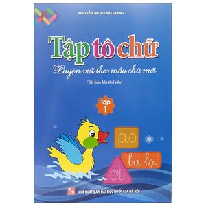 luyện viết theo mẫu chữ mới - tập tô chữ - tập 1 (tái bản 2019)