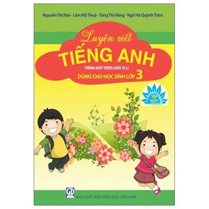 luyện viết tiếng anh - dùng cho học sinh lớp 3 - tập một (trình bày trên giấy ô li)