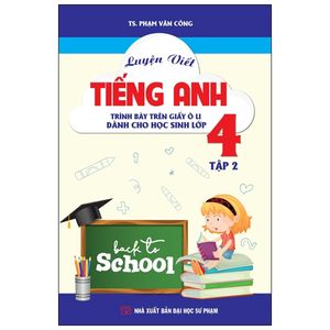 luyện viết tiếng anh trình bày trên giấy ô li dành cho học sinh lớp 4 tập 2