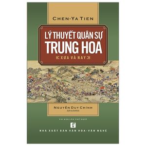 lý thuyết quân sự trung hoa xưa và nay (tái bản 2019)