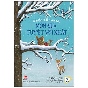 mái ấm chốn rừng sâu - tập 2: món quà tuyệt vời nhất