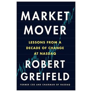 market mover: lessons from a decade of change at nasdaq