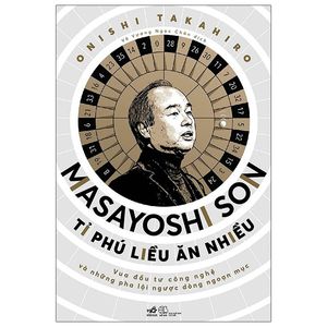 masayoshi son - tỉ phú liều ăn nhiều