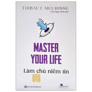 master your life - làm chủ niềm tin