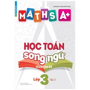 maths a+ học toán song ngữ theo chủ đề lớp 3 - tập 2