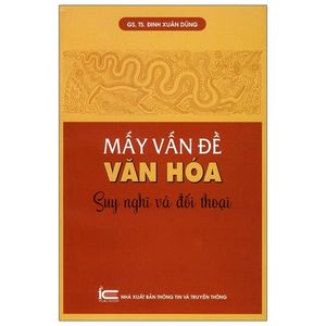 mấy vấn đề văn hóa - suy nghĩ và đối thoại