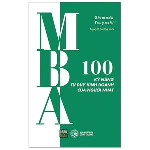 mba - 100 kỹ năng tư duy kinh doanh của người nhật