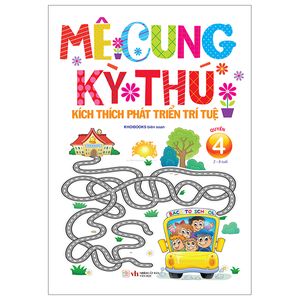 mê cung kỳ thú - kích thích phát triển trí tuệ - quyển 4 (từ 2-8 tuổi)