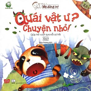 mẹ đừng lo! - quái vật ư? chuyện nhỏ! - giúp trẻ vượt qua nỗi sợ hãi