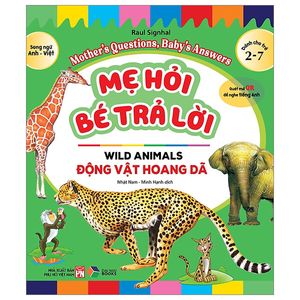 mẹ hỏi bé trả lời - song ngữ anh-việt - wild animals - động vật hoang dã (dành cho trẻ từ 2-7 tuổi)