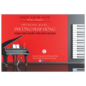 méthode rose - phương pháp hồng 1 - năm thứ nhất với đàn piano (tái bản 2022)