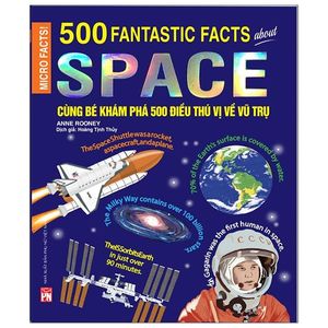 micro facts! 500 fantastic facts about space - cùng bé khám phá 500 điều thú vị về vũ trụ