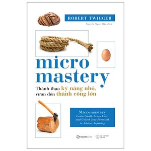 micromastery - thành thạo kỹ năng nhỏ, vươn đến thành công lớn