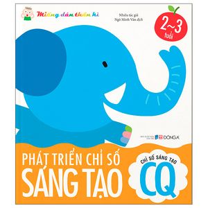 miếng dán thần kì - phát triển chỉ số sáng tạo - chỉ số sáng tạo cq - 2 - 3 tuổi (tái bản 2022)