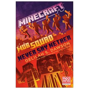 minecraft book 12: mob squad: never say nether: an official minecraft novel