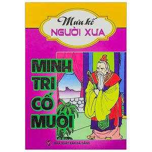 minh tri cố muộn - mưu kế người xưa