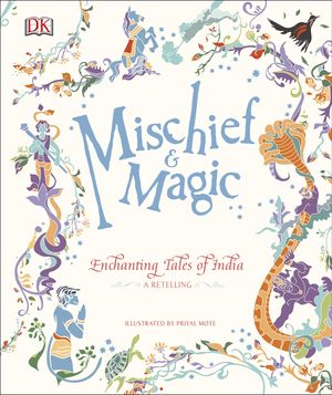 mischief & magic: enchanting tales of india