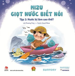 mizu - giọt nước biết nói - tập 2: nước bị làm sao thế?