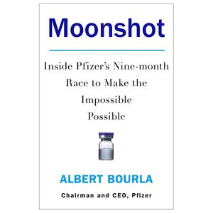 moonshot: inside pfizer's nine-month race to make the impossible possible