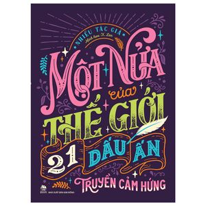 một nửa của thế giới - 21 dấu ấn truyền cảm hứng