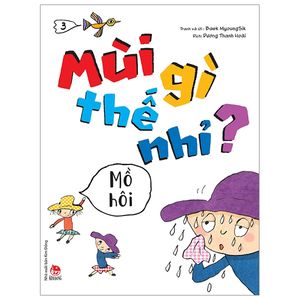 mùi gì thế nhỉ? - mồ hôi