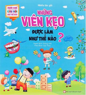 mười vạn câu hỏi như thế nào - những viên kẹo được làm như thế nào