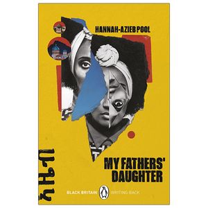 my fathers' daughter (black britain: writing back 7)