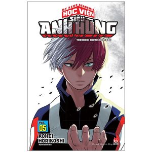 my hero academia - học viện siêu anh hùng - tập 5: todoroki shoto: khởi đầu (tái bản 2022)