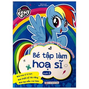 my little pony - bé tập làm họa sĩ - quyển 1