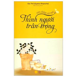 năm tháng vội trôi - thỉnh người trân trọng