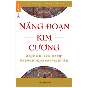 năng đoạn kim cương - áp dụng giáo lý của đức phật vào quản trị doanh nghiệp và đời sống