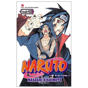 naruto tập 43: kẻ nắm rõ sự thật…!! (tái bản 2022)