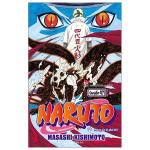 naruto - tập 47: phong ấn bị phá bỏ!! (tái bản 2022)