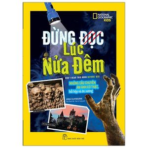 national geographic kids - đừng đọc lúc nửa đêm