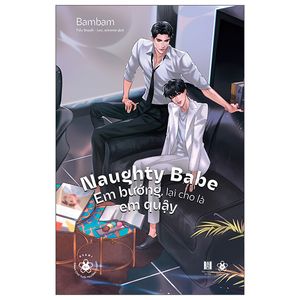 naughty babe - em bướng, lại cho là em quậy - tặng kèm 1 bookmark 2 mặt bồi cứng + postcard 2 mặt bồi cứng